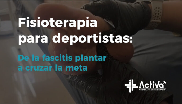 Tratamiento de la fascitis plantar desde la fisioterapia